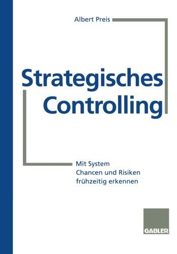 Strategisches Controlling: Mit System Chancen und Risiken frühzeitig erkennen