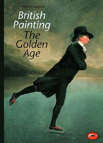 British Painting The Golden Age (World of Art)