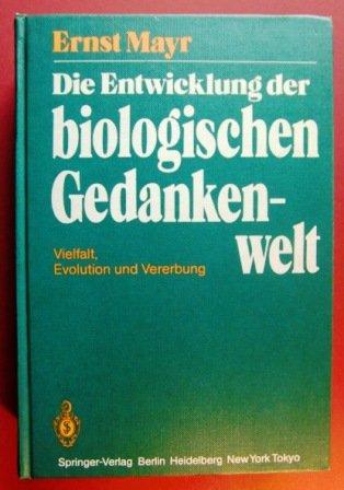 Die Entwicklung der biologischen Gedankenwelt: Vielfalt, Evolution und Vererbung