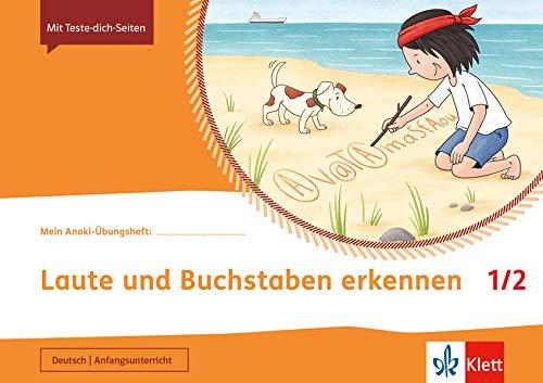 Laute und Buchstaben erkennen 1/2: Übungsheft Klasse 1/2 (Mein Anoki-Übungsheft)