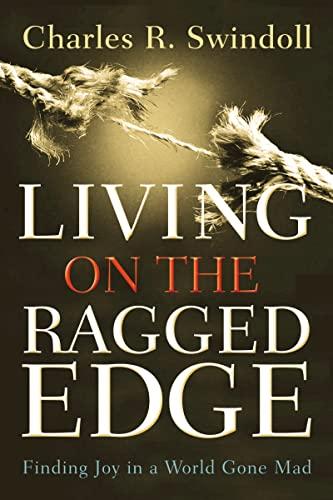 Living on the Ragged Edge: Finding Joy in a World Gone Mad