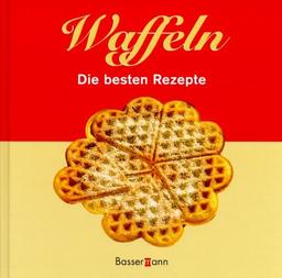 Waffeln, Die besten Rezepte