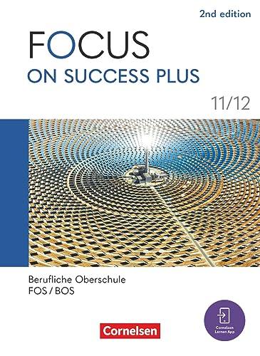 Focus on Success PLUS - Berufliche Oberschule: FOS/BOS 2024 - B1/B2: 11./12. Jahrgangsstufe: Schulbuch - Mit Audios und Videos