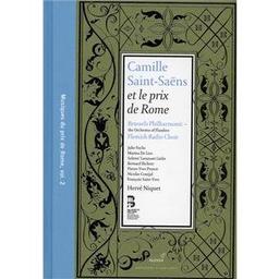 Camille Saint-Saëns et le prix de Rome [Buch + CD]