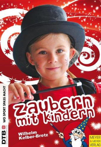 Zaubern mit Kindern: Von Vortäuschungen bis zu grossen Illusionen