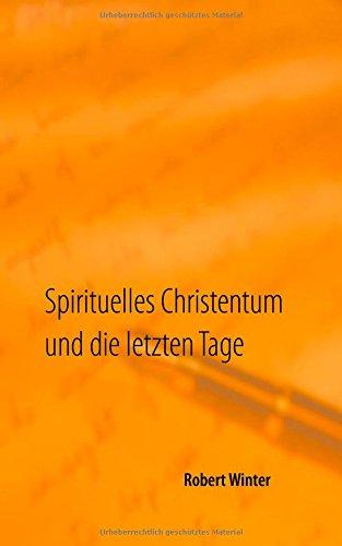 Spirituelles Christentum und die letzten Tage