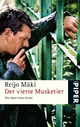 Der vierte Musketier: Ein Jussi-Vares-Krimi