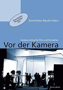 Vor der Kamera: Camera-Acting für Film und Fernsehen