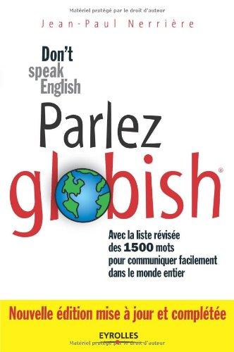 Parlez globish ! : don't speak English