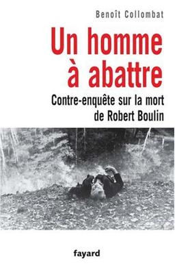 Un homme à abattre : contre-enquête sur la mort de Robert Boulin