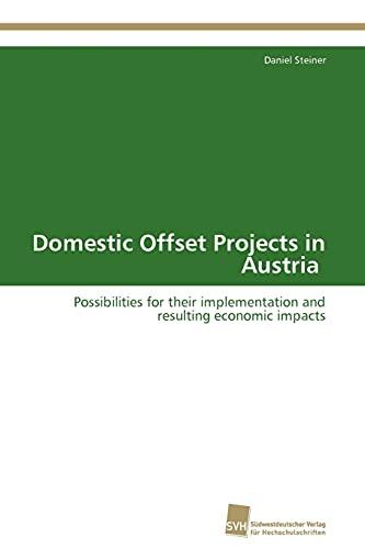 Domestic Offset Projects in Austria: Possibilities for their implementation and resulting economic impacts