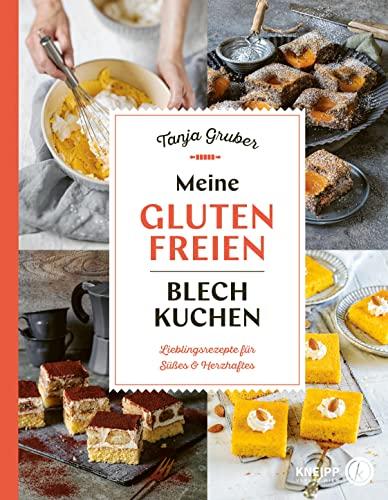 Meine glutenfreien Blechkuchen: Lieblingsrezepte für Süßes und Herzhaftes