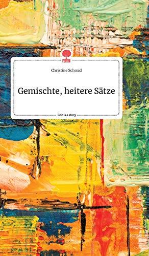 Gemischte, heitere Sätze. Life is a Story - story.one