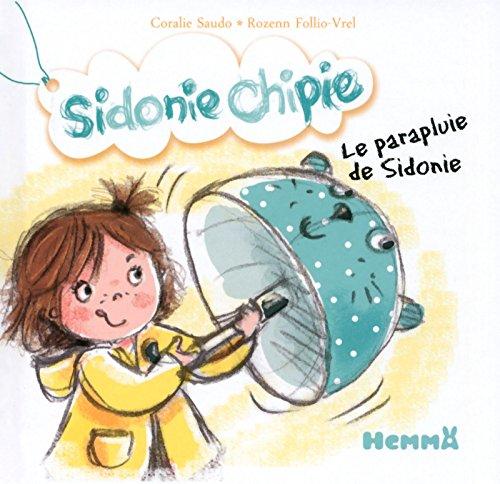 Sidonie chipie. Le parapluie de Sidonie