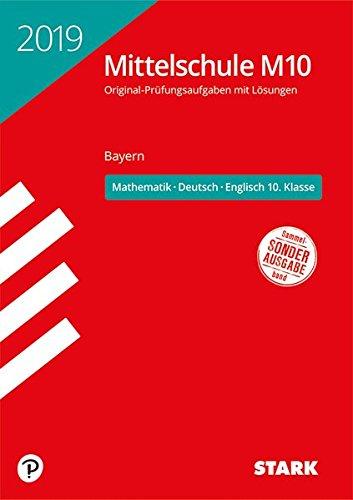 Original-Prüfungen und Training Mittelschule M10 - Mathematik, Deutsch, Englisch - Bayern