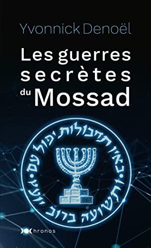 Les guerres secrètes du Mossad