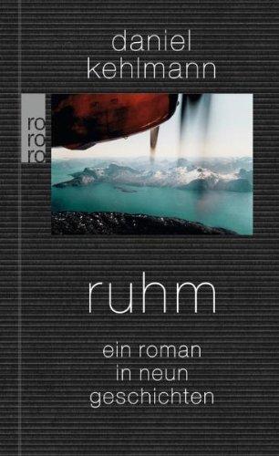 Ruhm: Ein Roman in neun Geschichten