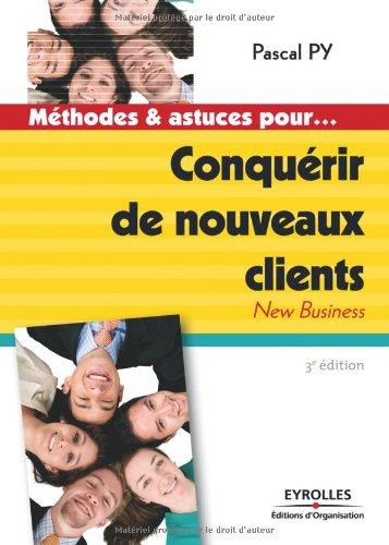 Conquérir de nouveaux clients : new business