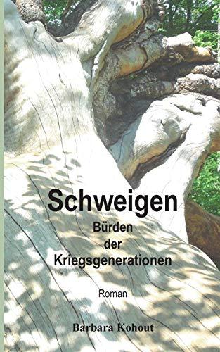 Schweigen: Bürden der Kriegsgenerationen