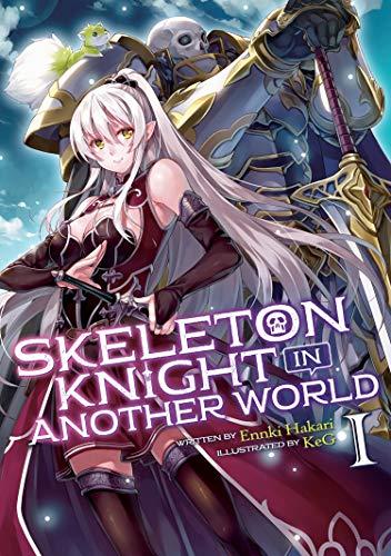 Hakari, E: Skeleton Knight in Another World (Light Novel) Vo