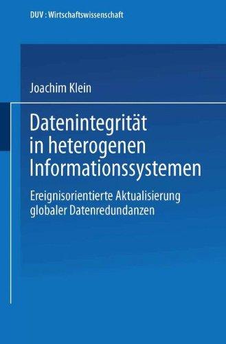 Datenintegrität in Heterogenen Informationssystemen: Ereignisorientierte Aktualisierung Globaler Datenredundanzen (DUV Wirtschaftswissenschaft) (German Edition)