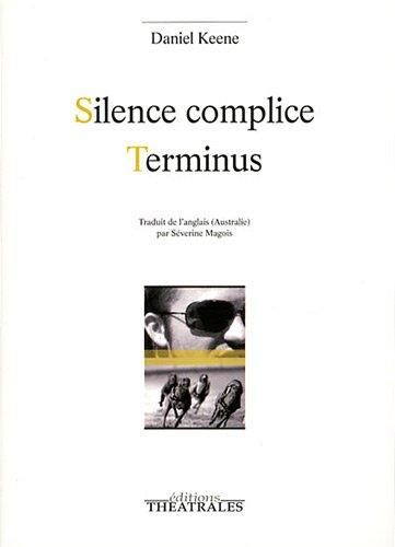 Silence complice. Terminus