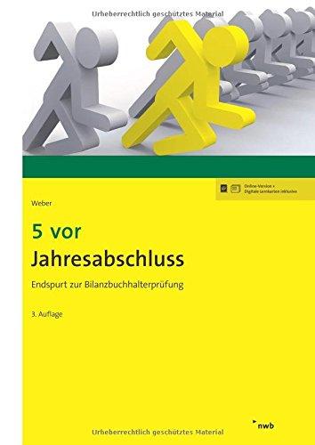 5 vor Jahresabschluss: Endspurt zur Bilanzbuchhalterprüfung (NWB Bilanzbuchhalter)