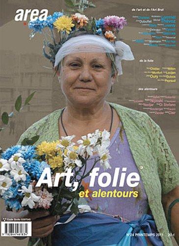 Area revue, n° 24. Art, folie et alentours