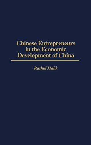 Chinese Entrepreneurs in the Economic Development of China