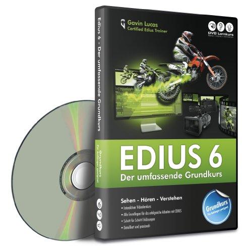 Edius 6 - Der umfassende Grundkurs (PC+MAC)