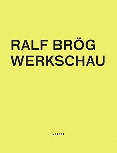 Ralf Brög: Werkschau