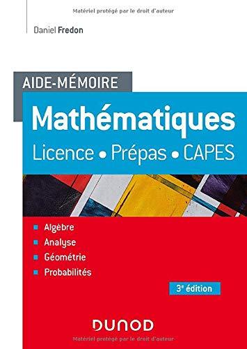 Mathématiques : licence, prépas, Capes : algèbre, analyse, géométrie, probabilités