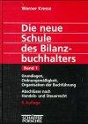 Die neue Schule des Bilanzbuchhalters, 4 Bde., Bd.1, Grundlagen, Ordnungsmäßigkeit, Organisation der Buchführung, Abschlüsse nach Handelsrecht und Steuerrecht