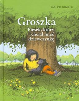 Groszka Piesek, który chcial miec dziewczynke: Wiek 5+