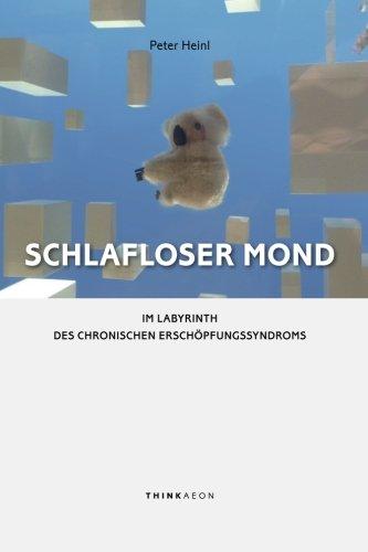 Schlafloser Mond: Im Labyrinth des Chronischen Erschöpfungssyndroms