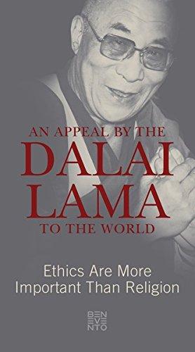 An Appeal by the Dalai Lama to the World: Ethics Are More Important Than Religion