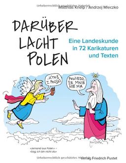 Darüber lacht Polen: Eine Landeskunde in 72 Karikaturen und Texten