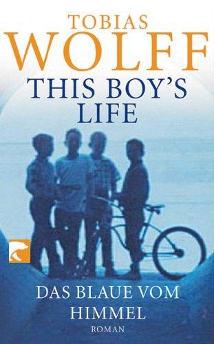 This Boy's Life: Das Blaue vom Himmel