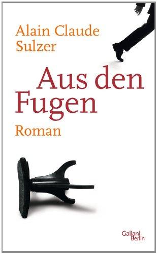 Aus den Fugen: Roman