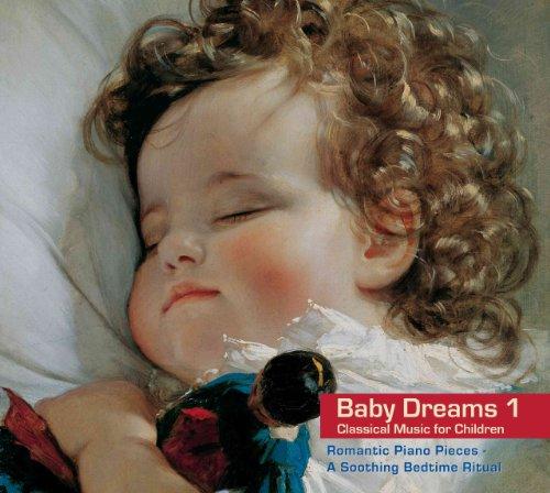 Baby Dreams 1. Musica classica per neonati e bambini - pianoforte