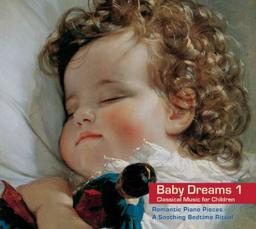 Baby Dreams 1. Musica classica per neonati e bambini - pianoforte