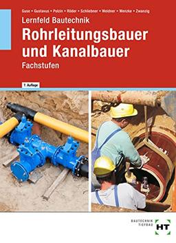 Lernfeld Bautechnik Rohrleitungsbauer und Kanalbauer: Fachstufen: Fachstufen als 5-Jahreslizenz für das eBook