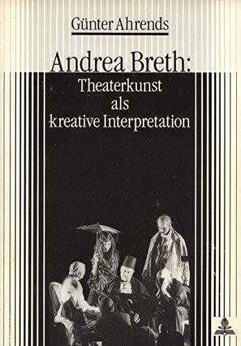 Andrea Breth: Theaterkunst als kreative Interpretation