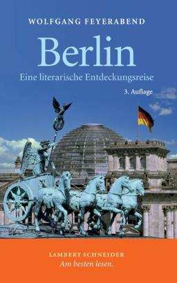 Berlin: Eine literarische Entdeckungsreise