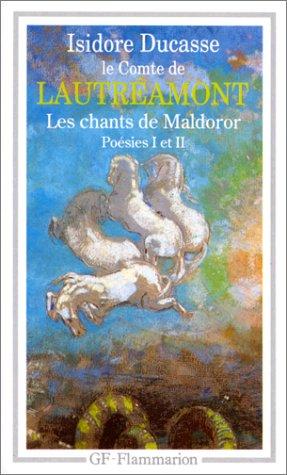 Les chants de Maldoror. Poésies I et II. Correspondance