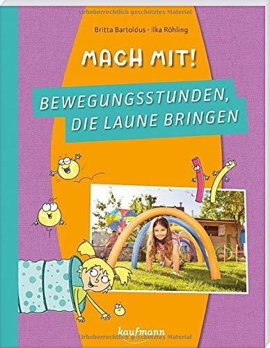 Mach mit! Bewegungsstunden, die Laune bringen (PraxisIdeen für Kindergarten und Kita)