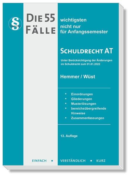 Die 55 wichtigsten Fälle Schuldrecht AT (Skripten - Zivilrecht): Nicht nur für Anfangssemester