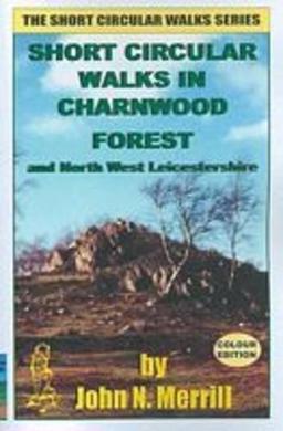 Short Circular Walks in Charnwood Forest (Short circular walk guides)