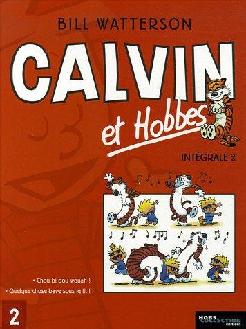 Calvin et Hobbes : intégrale. Vol. 2. Chou bi dou wouha ! *** Quelque chose bave sous le lit !