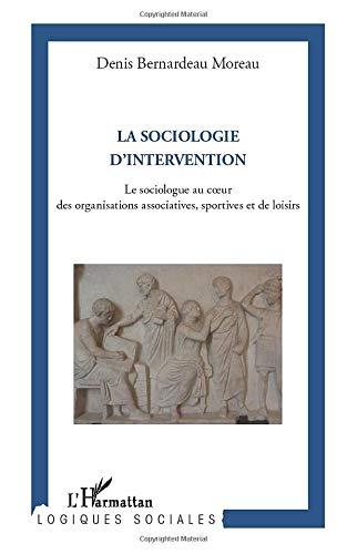 La sociologie d'intervention : le sociologue au coeur des organisations associatives, sportives et de loisirs